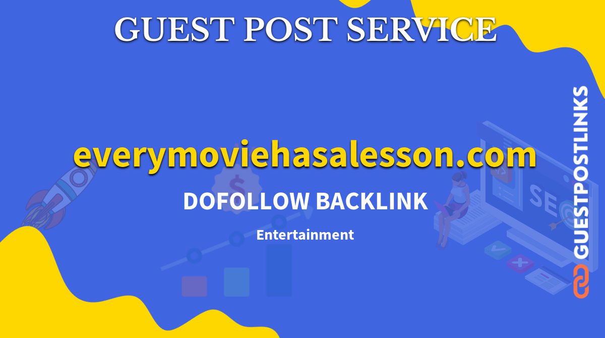 Buy Guest Post on everymoviehasalesson.com