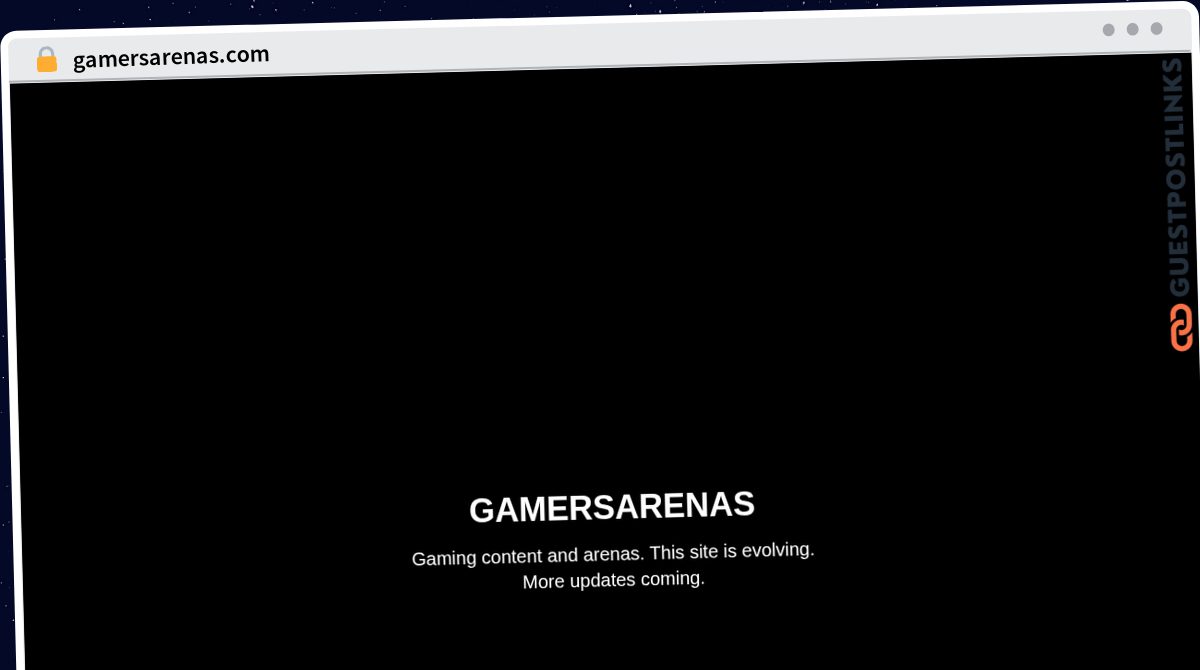 Publish Guest Post on gamersarenas.com