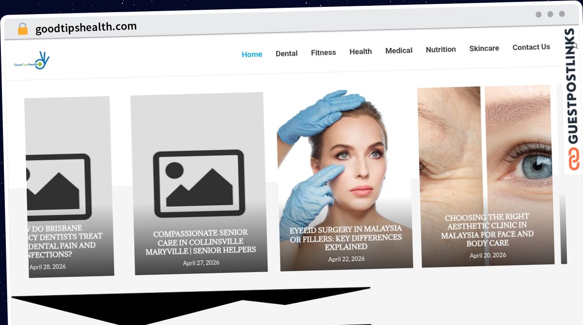Publish Guest Post on goodtipshealth.com