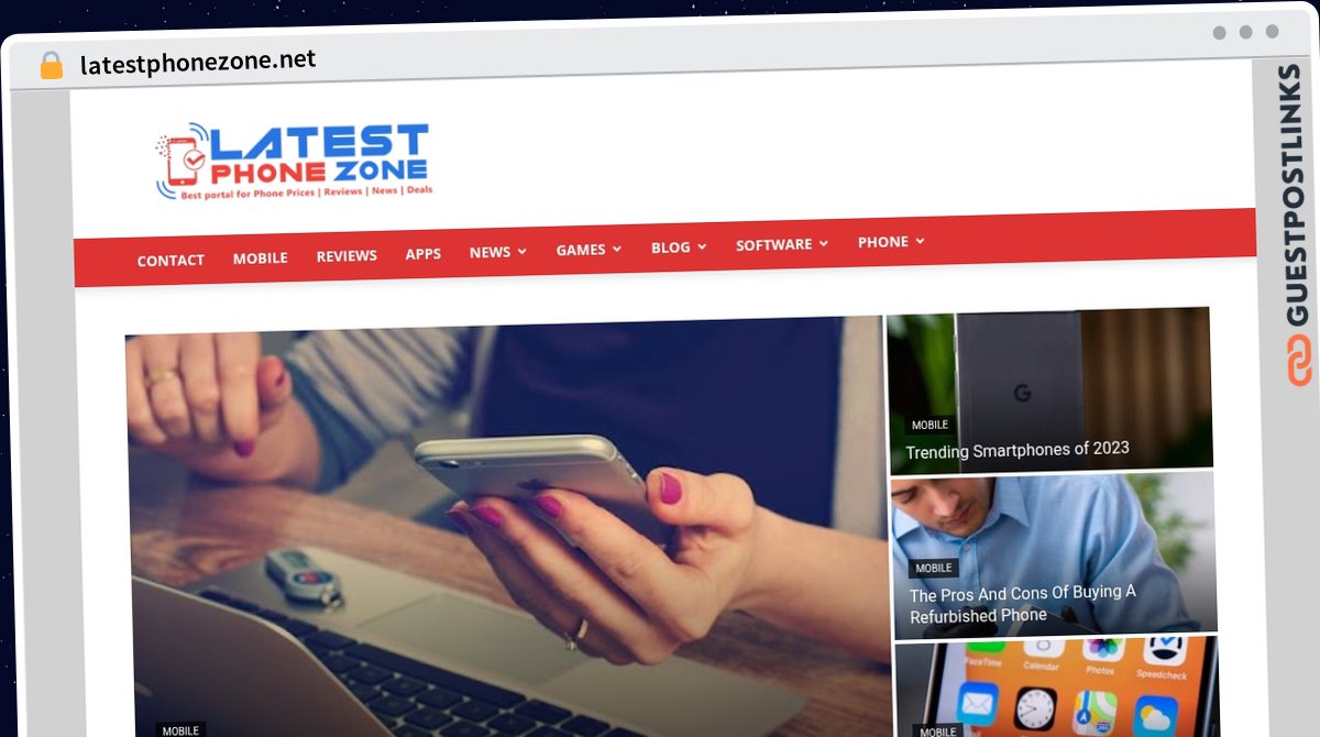Publish Guest Post on latestphonezone.net