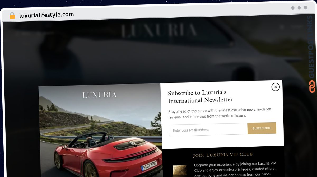 Publish Guest Post on luxurialifestyle.com