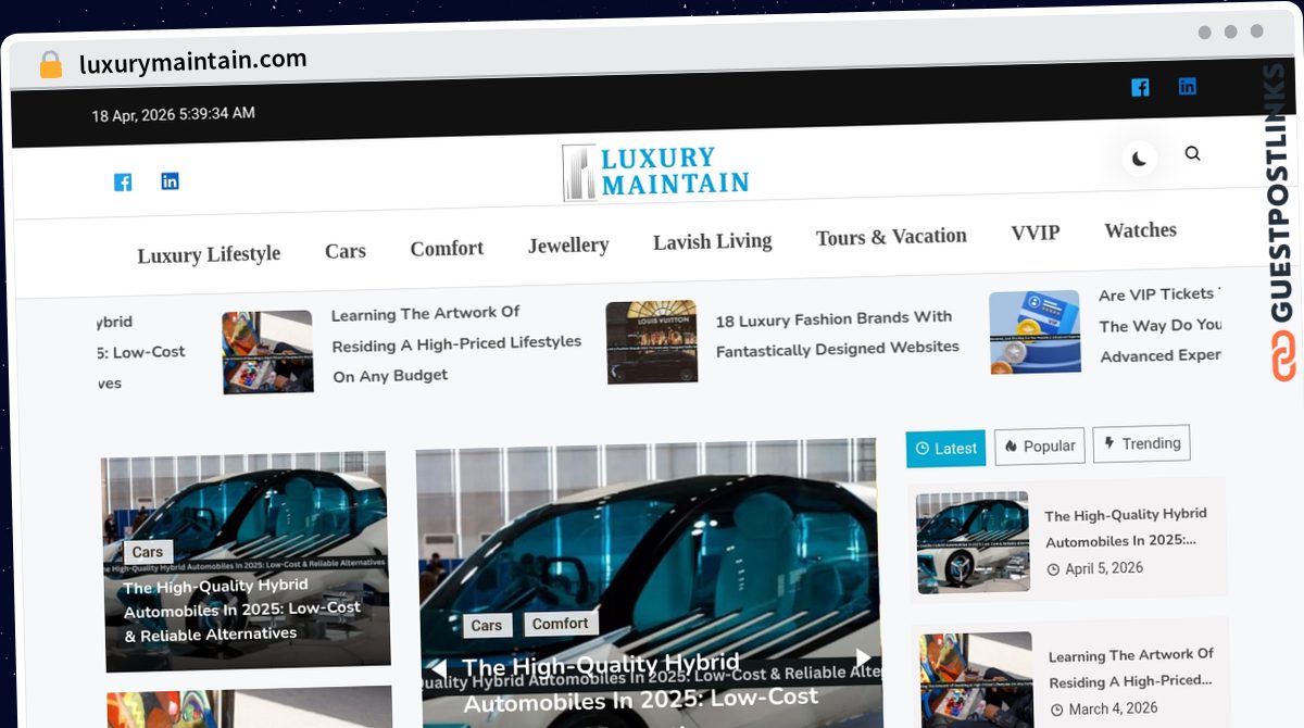 Publish Guest Post on luxurymaintain.com