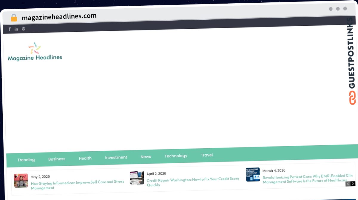 Publish Guest Post on magazineheadlines.com