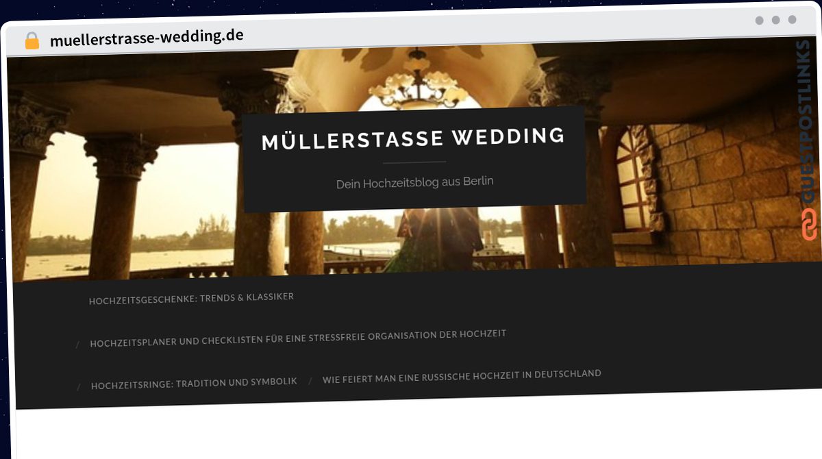 Publish Guest Post on muellerstrasse-wedding.de