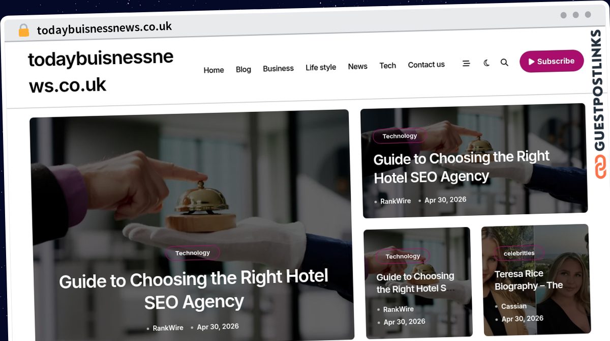 Publish Guest Post on todaybuisnessnews.co.uk