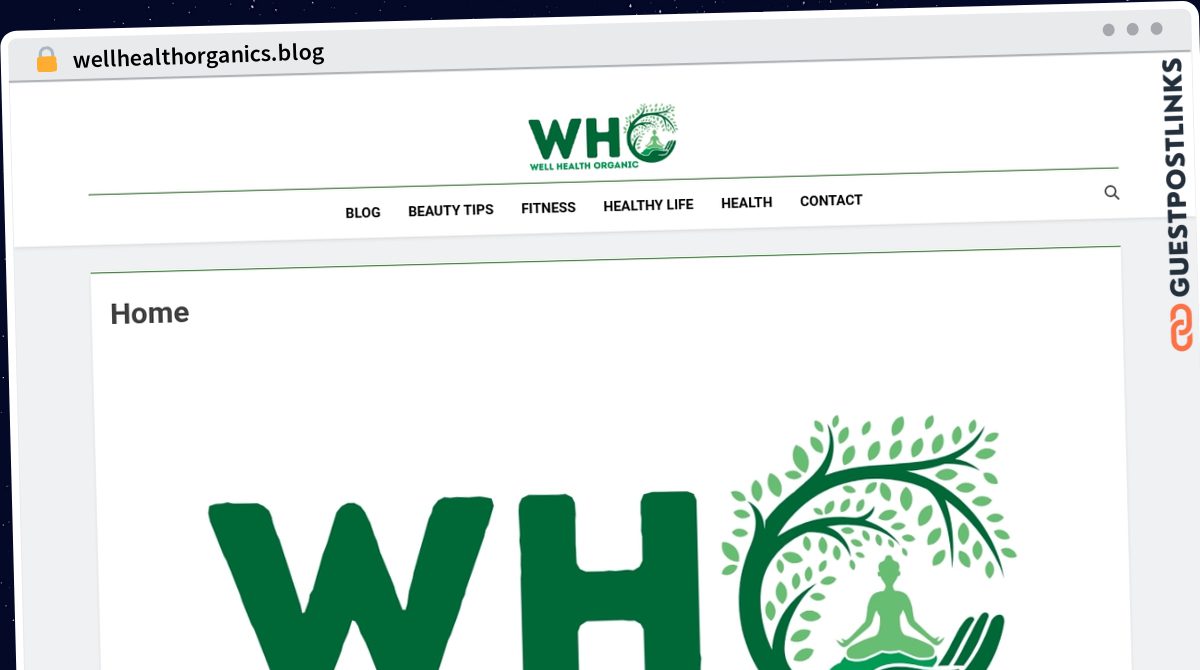 Publish Guest Post on wellhealthorganics.blog
