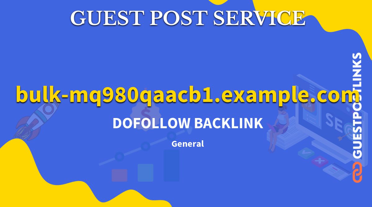 Buy Guest Post on bulk-mq980qaacb1.example.com