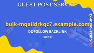 Buy Guest Post on bulk-mqaildrkqc7.example.com