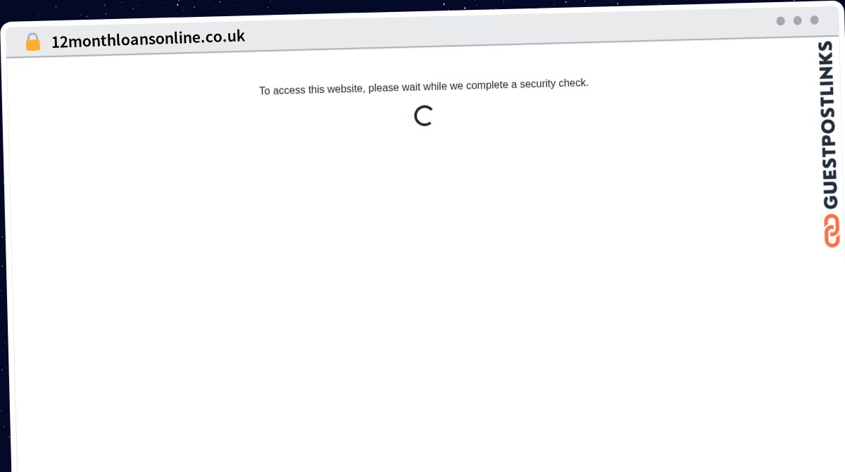 Publish Guest Post on 12monthloansonline.co.uk
