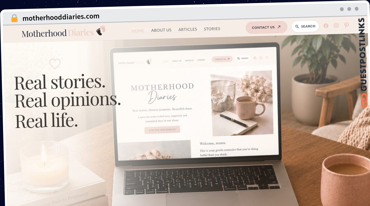 Publish Guest Post on motherhooddiaries.com
