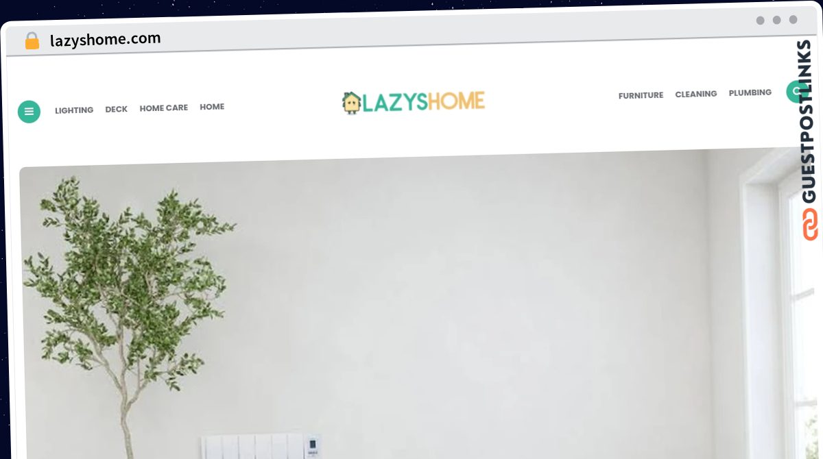 Publish Guest Post on lazyshome.com