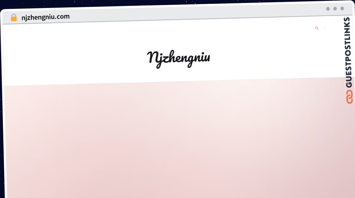Publish Guest Post on njzhengniu.com