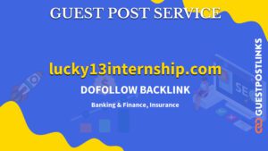 Buy Guest Post on lucky13internship.com