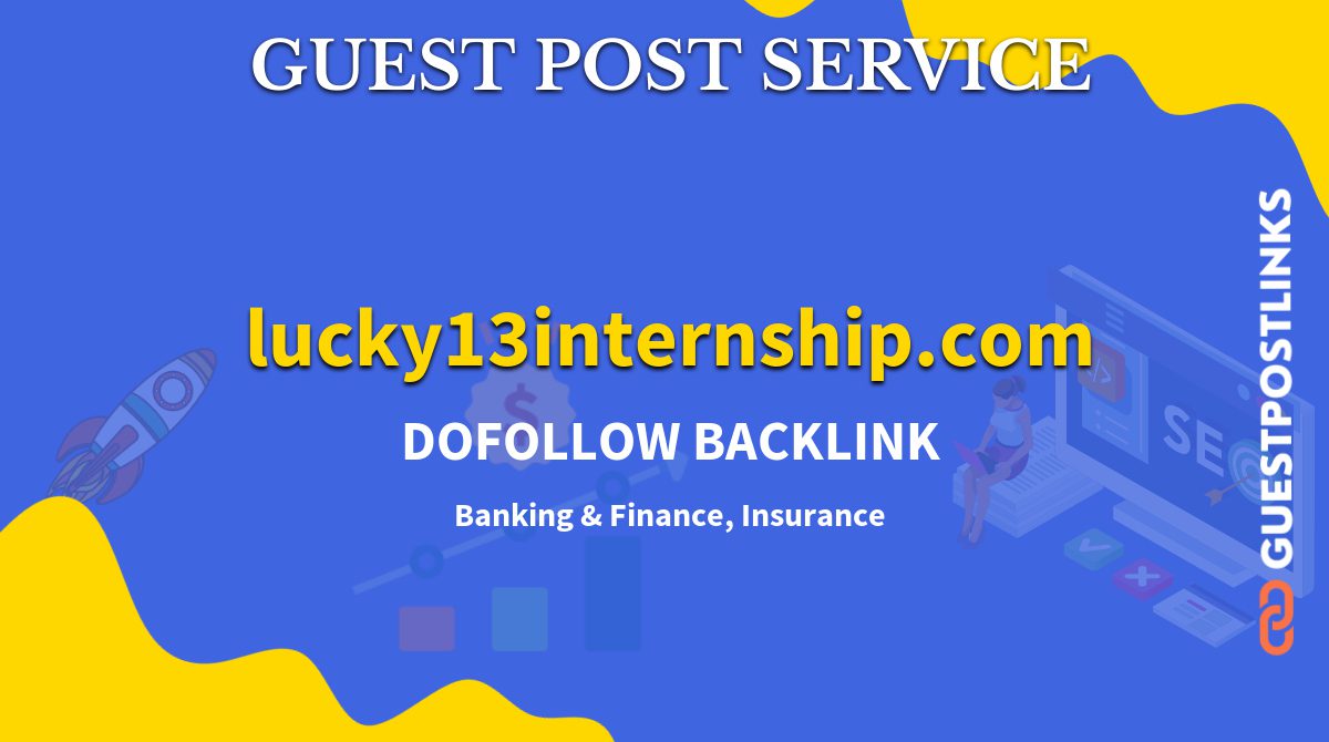 Buy Guest Post on lucky13internship.com