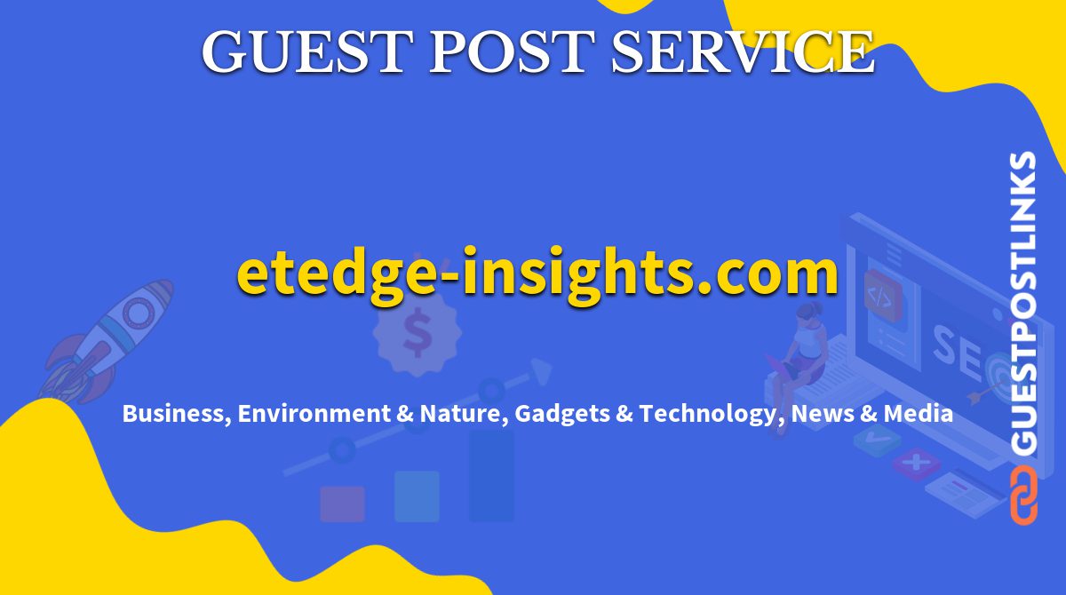 Buy Guest Post on etedge-insights.com