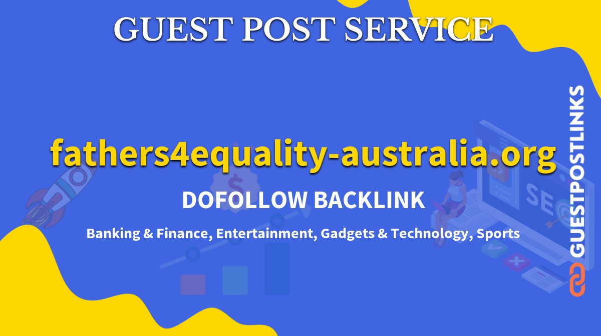 Buy Guest Post on fathers4equality-australia.org