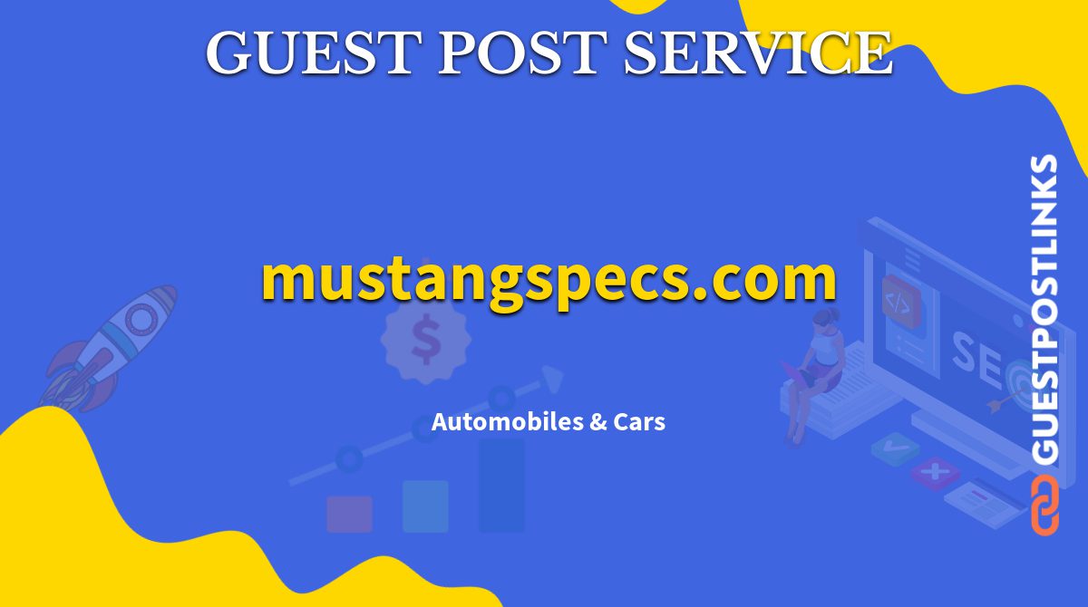 Buy Guest Post on mustangspecs.com
