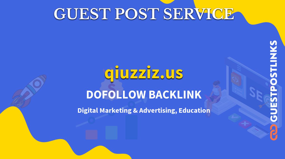 Buy Guest Post on qiuzziz.us