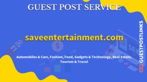 Buy Guest Post on saveentertainment.com