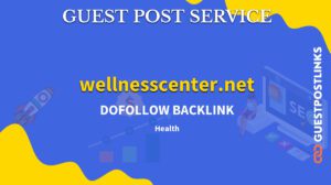 Buy Guest Post on wellnesscenter.net