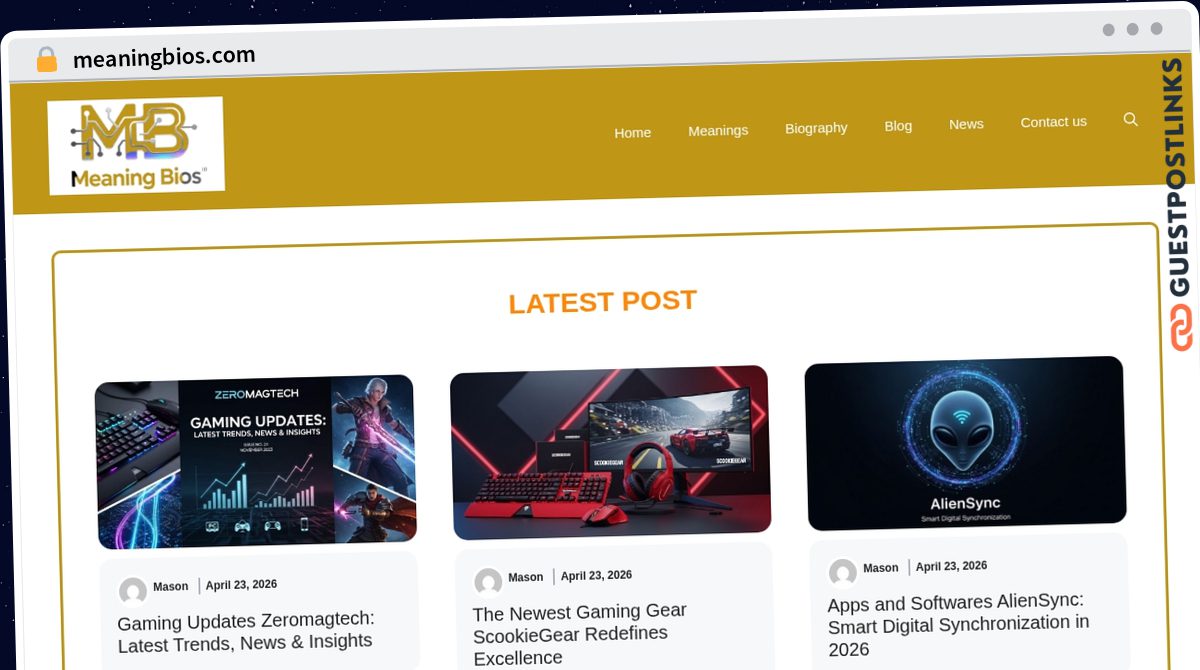 Publish Guest Post on meaningbios.com