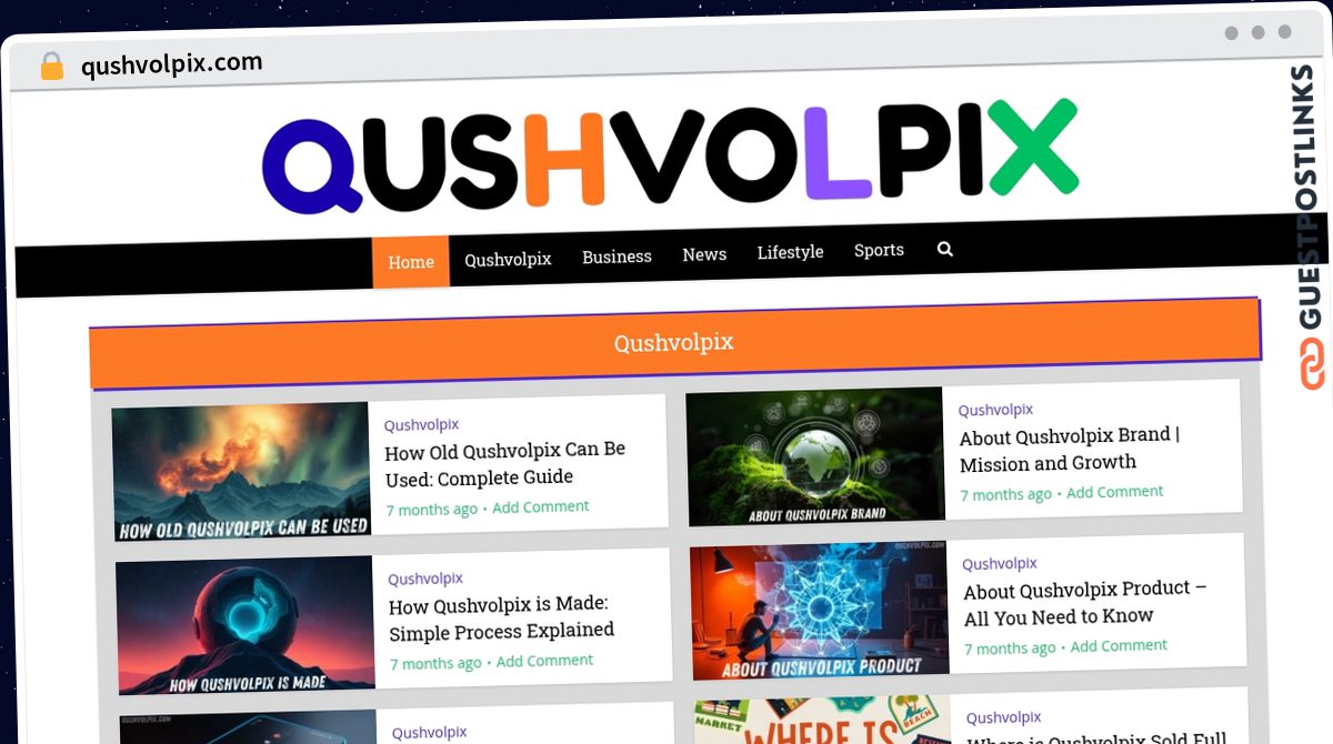 Publish Guest Post on qushvolpix.com