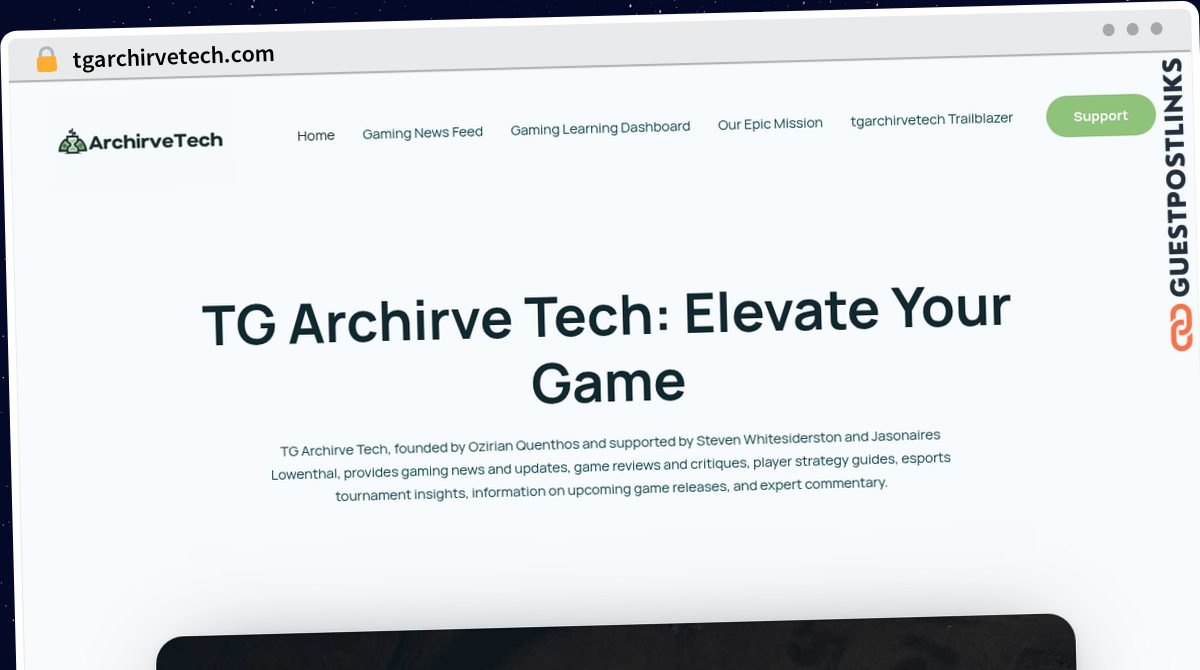 Publish Guest Post on tgarchirvetech.com