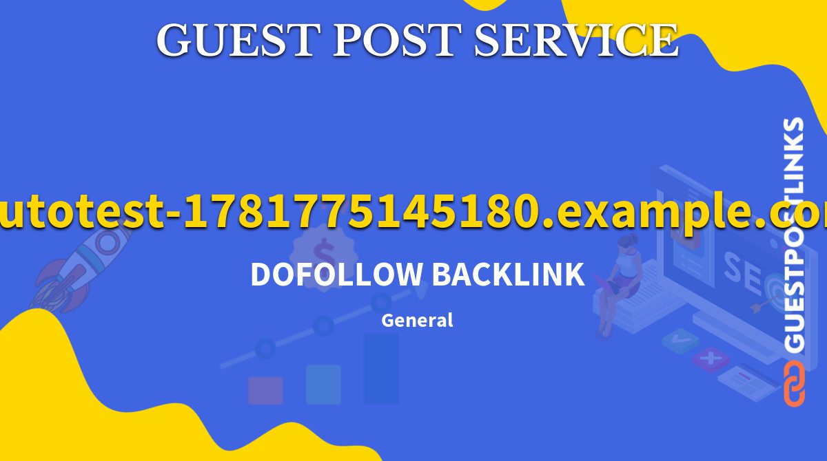 Buy Guest Post on autotest-1781775145180.example.com