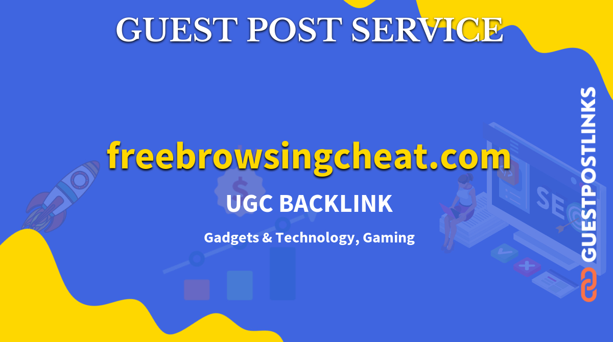 Buy Guest Post on freebrowsingcheat.com