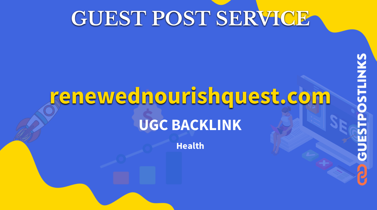 Buy Guest Post on renewednourishquest.com