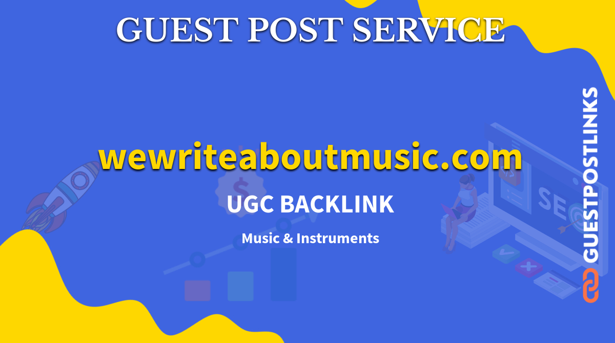 Buy Guest Post on wewriteaboutmusic.com