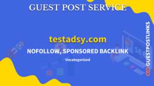 Buy Guest Post on testadsy.com