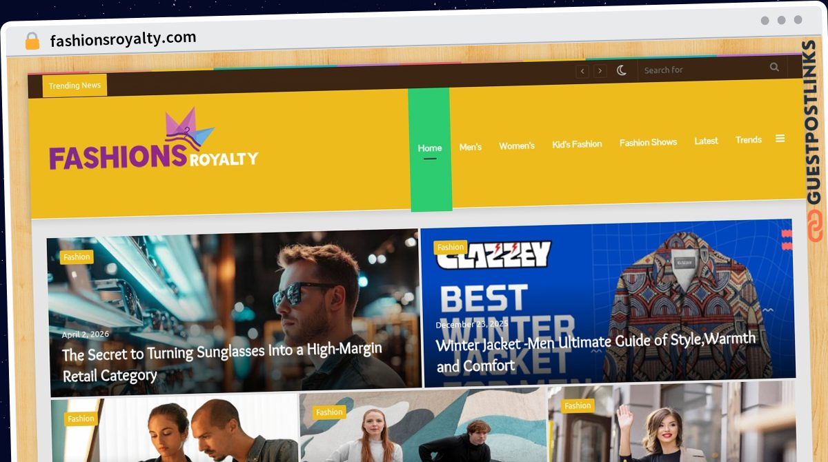 Publish Guest Post on fashionsroyalty.com