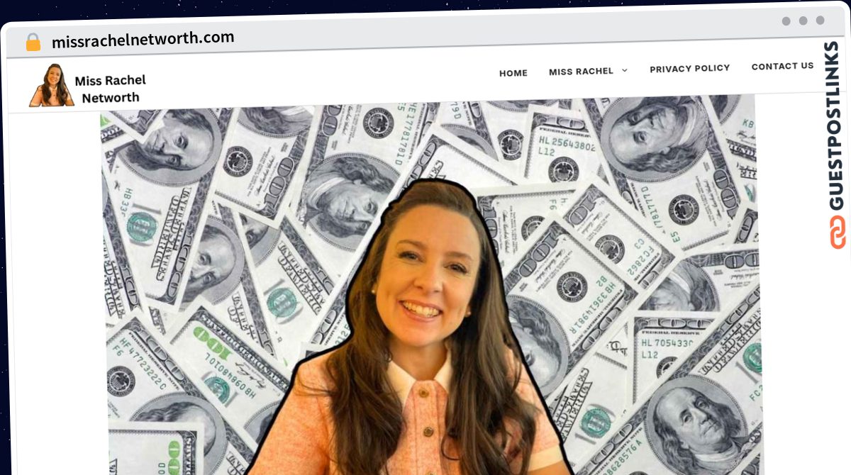 Publish Guest Post on missrachelnetworth.com